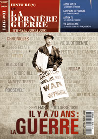 Histoire(s) de la Dernière Guerre n°1 : il y a 70 ans : la Guerre