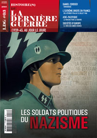 Histoire(s) de la Dernière Guerre n°3 : SS : les soldats politiques du nazisme