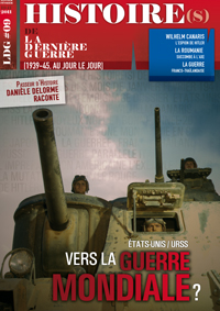 Histoire(s) de la Dernière Guerre n°9 : Vers la Guerre mondiale ?